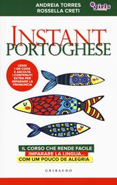 Instant portoghese. Il corso che rende facile imparare la lingua... com um pouco de alegria. Girls4teaching. Con Contenuto digitale per download e accesso on line