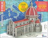 La cattedrale di Santa Maria del Fiore. Firenze. Meraviglie d'Italia da costruire. Ediz. illustrata. Con gadget