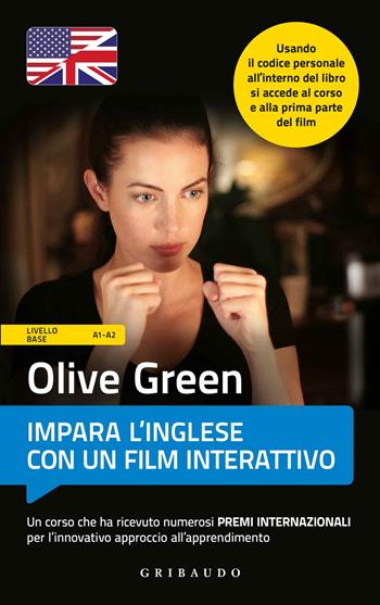 Olive Green. Impara l'inglese con un film. Livello base  - Libro Gribaudo 2017, Instant english | Libraccio.it