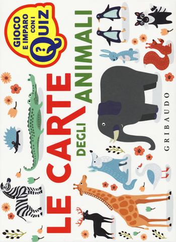 Le carte degli animali. Ediz. a colori. Con 100 Carte - Giuseppe Rovere - Libro Gribaudo 2017, Gioco e imparo con i quiz | Libraccio.it