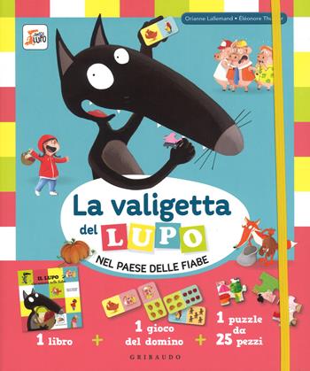La valigetta del lupo nel paese delle fiabe. Con gadget - Orianne Lallemand, Éléonore Thuillier - Libro Gribaudo 2017, Amica fiaba | Libraccio.it