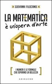 La matematica è un'opera d'arte. I numeri e le formule che ispirano la bellezza