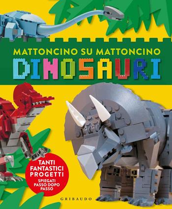 Dinosauri. Mattoncino su mattoncino. Ediz. a colori - Warren Elsmore - Libro Gribaudo 2017, Giochi creativi | Libraccio.it