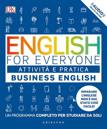 English for everyone. Business english. Attività e pratica. Un programma completo per studiare da soli. Con Contenuto digitale (fornito elettronicamente) - Thomas Booth, Trish Burrow - Libro Gribaudo 2018 | Libraccio.it