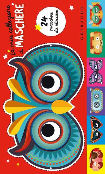 La mia collezione di maschere - Rémy Tornior - Libro Gribaudo 2018, Disegna e crea | Libraccio.it