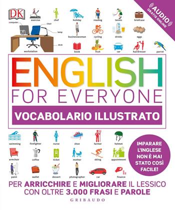 English for everyone. Vocabolario illustrato. per accesso online  - Libro Gribaudo 2018 | Libraccio.it
