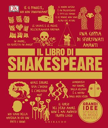 Il libro di Shakespeare. Grandi idee spiegate in modo semplice  - Libro Gribaudo 2018, Straordinariamente | Libraccio.it