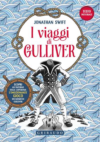 I viaggi di Gulliver. Con Poster - Jonathan Swift - Libro Gribaudo 2018, Vola la pagina | Libraccio.it
