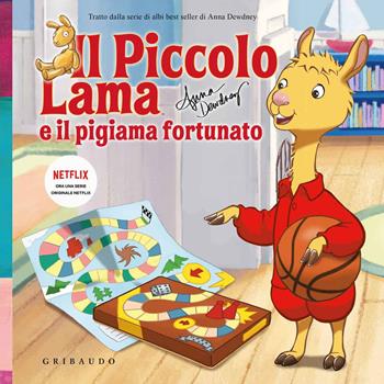Il piccolo Lama e il pigiama fortunato. Ediz. a colori - Anna Dewdney - Libro Gribaudo 2018 | Libraccio.it