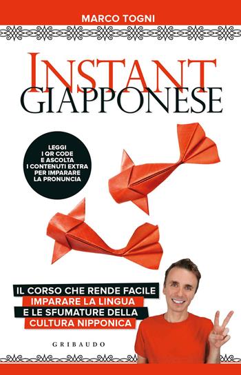 Instant giapponese. Con Contenuto digitale per download e accesso online - Marco Togni - Libro Gribaudo 2018, Straordinariamente | Libraccio.it