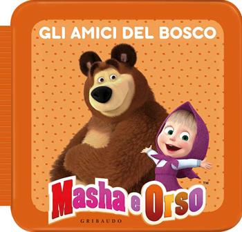 Gli amici del bosco. Masha e Orso. Ediz. a colori  - Libro Gribaudo 2019 | Libraccio.it