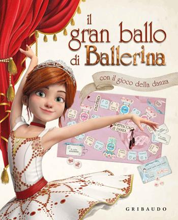 Il gran ballo di Ballerina. Ediz. a colori - Sara Sorio - Libro Gribaudo 2019, Giochi creativi | Libraccio.it