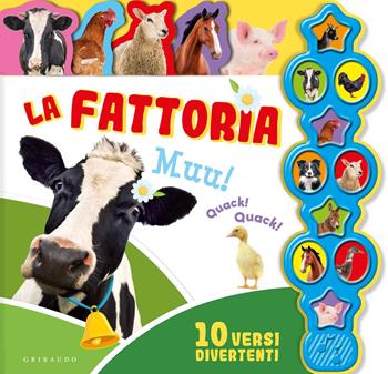 La fattoria. Libro sonoro. Ediz. a colori  - Libro Gribaudo 2019, Libri sonori | Libraccio.it