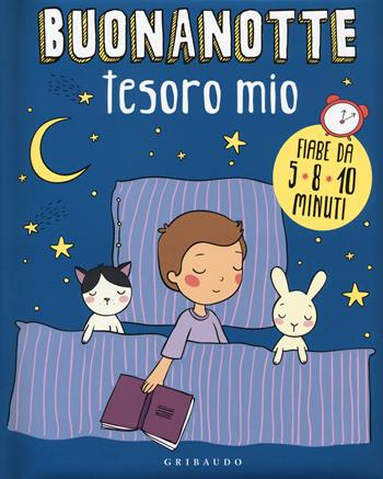 Buonanotte, tesoro mio. Ediz. a colori - Sara Agostini, Stefania Colnaghi - Libro Gribaudo 2019, Le grandi raccolte | Libraccio.it