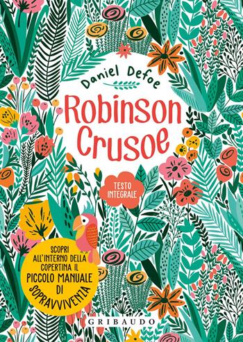 Robinson Crusoe. Ediz. integrale. Con Poster - Daniel Defoe - Libro Gribaudo 2019, Vola la pagina | Libraccio.it