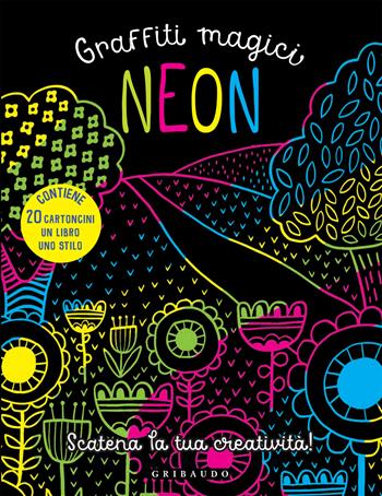 Neon. Graffiti magici. Con gadget  - Libro Gribaudo 2019, Disegna e crea | Libraccio.it