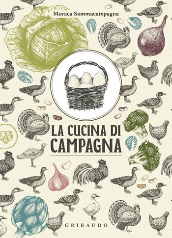 La cucina di campagna - Monica Sommacampagna - Libro Gribaudo 2020, Ricettari classici | Libraccio.it