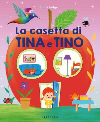 La casetta di Tina e Tino. Ediz. a colori - Chris Judge - Libro Gribaudo 2019 | Libraccio.it