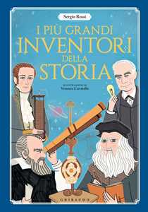 Image of I più grandi inventori della storia. Ediz. a colori