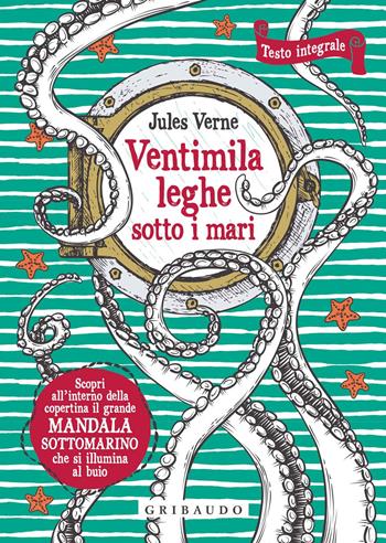 Ventimila leghe sotto i mari. Ediz. integrale. Con Poster - Jules Verne - Libro Gribaudo 2019, Vola la pagina | Libraccio.it