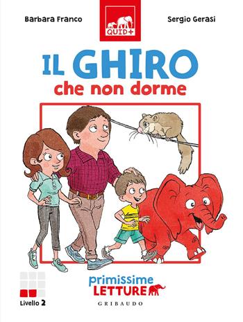 Ghiro che non dorme. Primissime letture. Livello 2 - Barbara Franco - Libro Gribaudo 2020, Quid+ | Libraccio.it