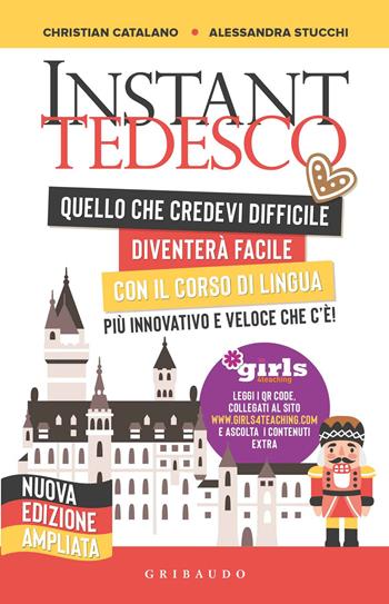 Instant tedesco. Girls4teaching. Nuova ediz. - Christian Catalano, Alessandra Stucchi - Libro Gribaudo 2020, Straordinariamente | Libraccio.it