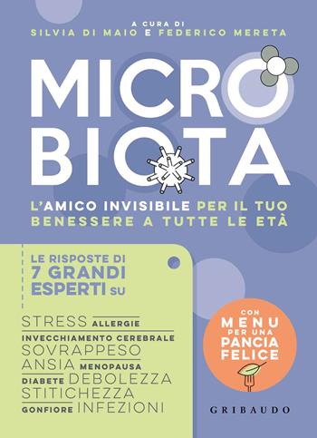 Microbiota. L'amico invisibile per il tuo benessere a tutte le età  - Libro Gribaudo 2020, Sapori e fantasia | Libraccio.it