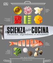 La scienza della cucina. Tecniche, ingredienti e strumenti