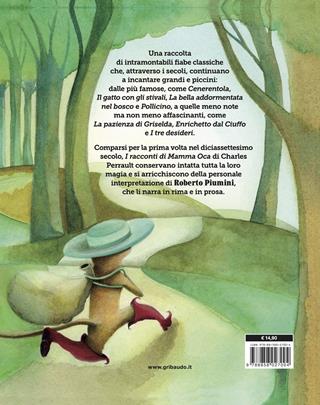 I racconti di mamma Oca di Perrault. Ediz. a colori - Roberto Piumini - Libro Gribaudo 2020, Le grandi raccolte | Libraccio.it