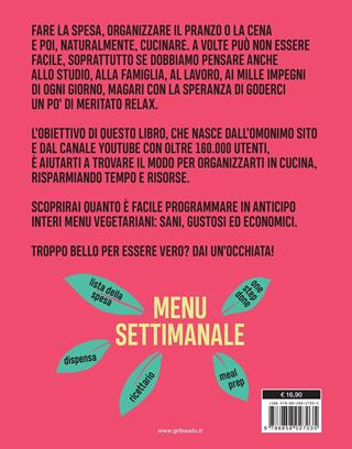 Il goloso mangiar sano. Ricette, trucchi e segreti per organizzare menu vegetariani per tutta la settimana - Elisabetta Pennacchioni, Federica Pennacchioni - Libro Gribaudo 2020, Salute e cibo | Libraccio.it