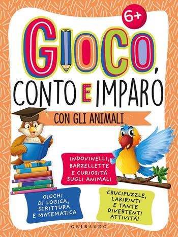 Gioco, conto e imparo con gli animali  - Libro Gribaudo 2020, Disegna e crea | Libraccio.it