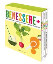 Benessere+. Ricette colorate e nutrienti con frutta e verdura di stagione