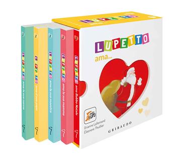Lupetto ama...: Lupetto ama la sua mamma-Lupetto ama il suo papà-Lupetto ama la maestra-Lupetto ama la sua nonna-Lupetto ama Babbo Natale. Amico lupo. Ediz. a colori - Orianne Lallemand, Éléonore Thuillier - Libro Gribaudo 2020 | Libraccio.it
