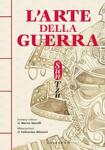 L' arte della guerra. Ediz. critica - Tzu Sun - Libro Gribaudo 2020, Passioni | Libraccio.it