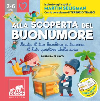 Alla scoperta del buonumore - Barbara Franco, Terenzio Traisci - Libro Gribaudo 2020, Quid+ | Libraccio.it