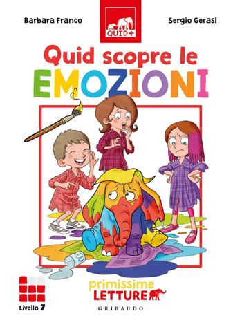 Quid scopre le emozioni. Primissime letture. Livello 7 - Barbara Franco - Libro Gribaudo 2021, Quid+ | Libraccio.it