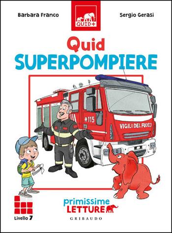 Quid superpompiere. Primissime letture. Livello 7 - Barbara Franco - Libro Gribaudo 2021, Quid+ | Libraccio.it