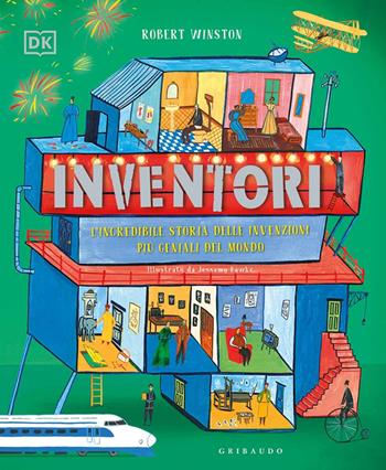 Inventori. L'incredibile storia delle invenzioni più geniali del mondo - Robert Winston - Libro Gribaudo 2021, Enciclopedia per ragazzi | Libraccio.it