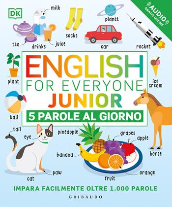 English for everyone junior. 5 parole al giorno.  - Libro Gribaudo 2021 | Libraccio.it