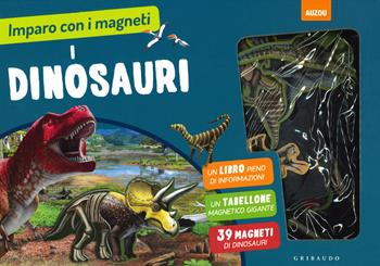 Dinosauri. Imparo con i magneti. Ediz. a colori. Con gadget  - Libro Gribaudo 2019, Imparare per gioco | Libraccio.it