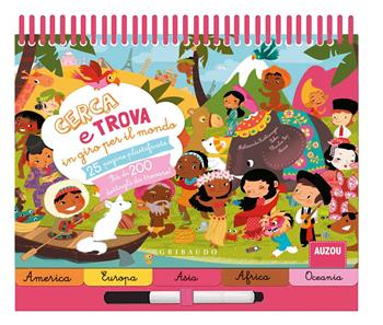 Cerca e trova in giro per il mondo. Ediz. a colori. Ediz. a spirale. Con gadget  - Libro Gribaudo 2020, Disegna e crea | Libraccio.it