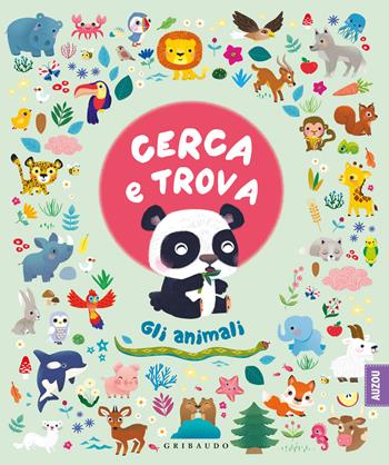 Cerca e trova gli animali. Ediz. a colori  - Libro Gribaudo 2021, Disegna e crea | Libraccio.it