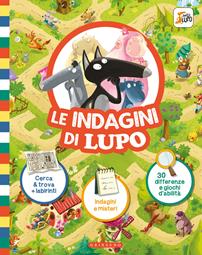Le indagini di Lupo. Amico lupo. Ediz. a colori - Orianne Lallemand - Libro Gribaudo 2021 | Libraccio.it