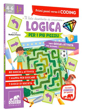 Logica per i più piccoli. Tanti giochi e attività per allenare l'intelligenza. Ediz. a colori - Barbara Franco - Libro Gribaudo 2021, Quid+ | Libraccio.it