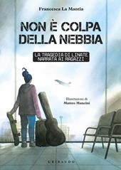 Non è colpa della nebbia. La tragedia di Linate narrata ai ragazzi