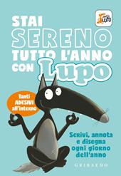 Stai sereno tutto l'anno con Lupo. Amico lupo. Con adesivi. Ediz. a colori