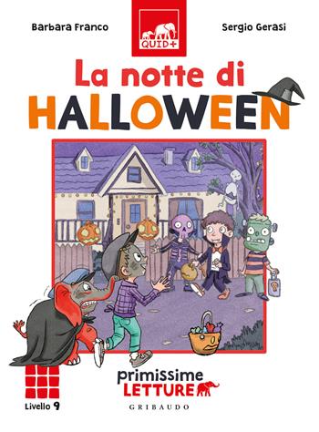 La notte di Halloween. Primissime letture. Livello 9. Ediz. illustrata - Barbara Franco - Libro Gribaudo 2021, Quid+ | Libraccio.it