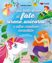 Le più belle storie di fate, unicorni, sirene e altre creature incantate