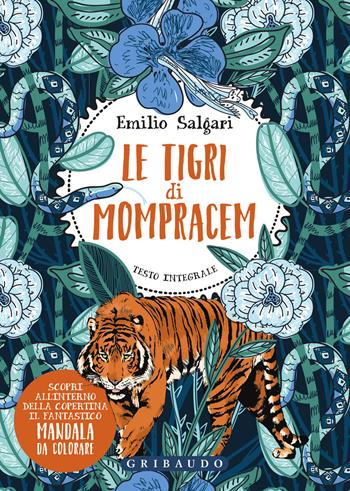 Le tigri di Mompracem. Ediz. integrale - Emilio Salgari - Libro Gribaudo 2021, Vola la pagina | Libraccio.it
