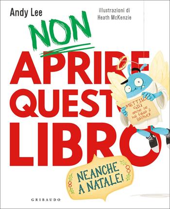 Non aprire questo libro. Neanche a Natale! Ediz. a colori - Andy Lee - Libro Gribaudo 2021 | Libraccio.it